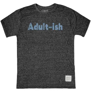 Adult-ish Tri Blend Tee
